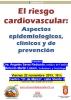 Conferencia: El riesgo cardiovascular: Aspectos epidemiologicos, clínicos y de prevención